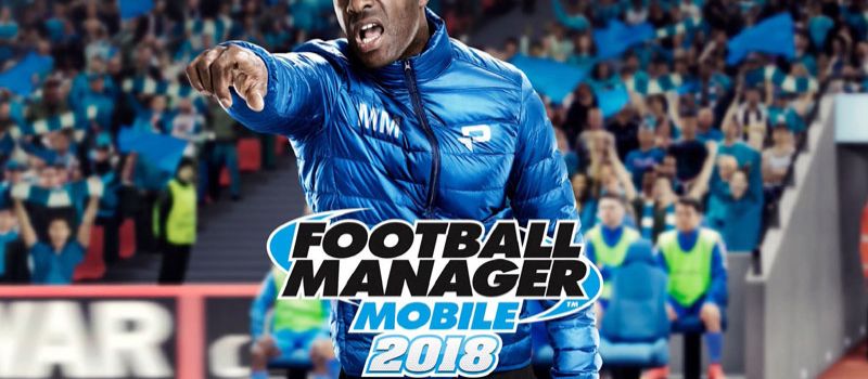 Football Manager Mobile 18 Beginner S Guide 9 Tips Cheats Tricks For All Rookie Managers Level Winner
