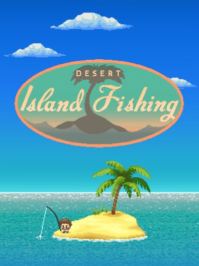 desert island fishing tips