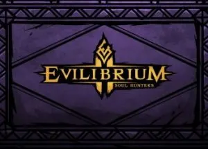 Dark Fantasy CCG &lsquo;Evilibrium: Soul Hunters&rsquo; Out Now on iOS
