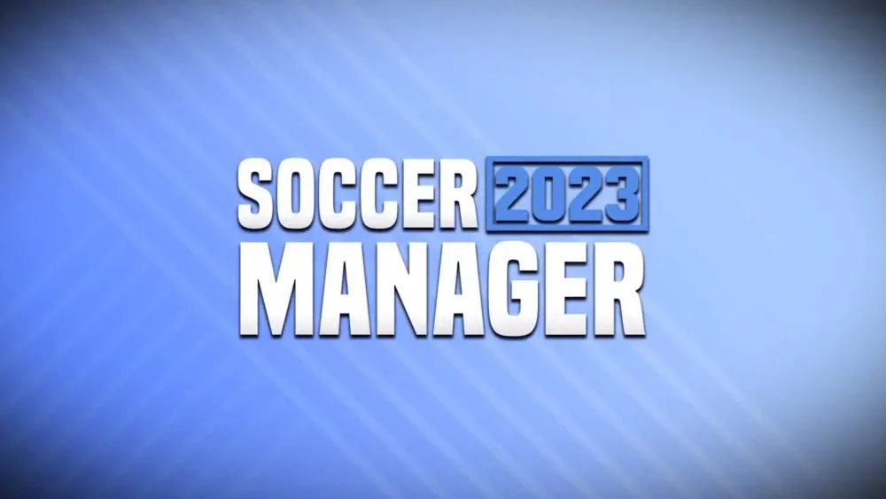soccer manager 2023 guide